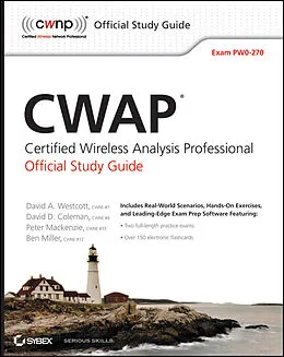 E-Book (pdf) CWAP Certified Wireless Analysis Professional Official Study Guide von David A. Westcott, David D. Coleman, Ben Miller