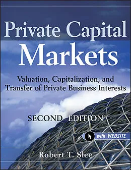 E-Book (pdf) Private Capital Markets, + Website von Robert T. Slee
