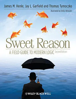 E-Book (epub) Sweet Reason von James M. Henle, Jay L. Garfield, Thomas Tymoczko