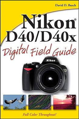 E-Book (epub) Nikon D40 / D40x Digital Field Guide von David D. Busch