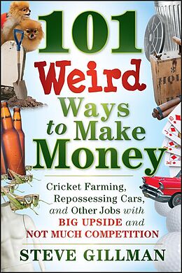 E-Book (pdf) 101 Weird Ways to Make Money von Steve Gillman