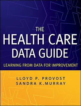 E-Book (epub) Health Care Data Guide von Lloyd P. Provost, Sandra Murray