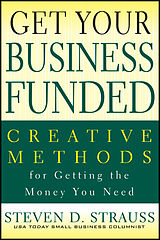 E-Book (epub) Get Your Business Funded von Steven D. Strauss