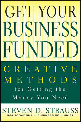 E-Book (epub) Get Your Business Funded von Steven D. Strauss