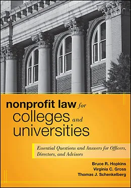 E-Book (epub) Nonprofit Law for Colleges and Universities von Bruce R. Hopkins, Virginia C. Gross, Thomas J. Schenkelberg