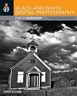 E-Book (epub) Black and White Digital Photography Photo Workshop von Chris Bucher