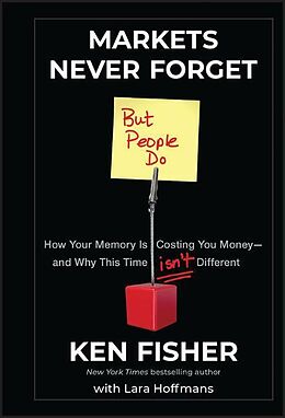 Livre Relié Markets Never Forget (But People Do) de Fisher Kenneth L.