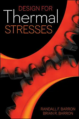 E-Book (epub) Design for Thermal Stresses von Randall F. Barron, Brian R. Barron