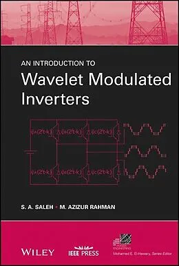E-Book (epub) Introduction to Wavelet Modulated Inverters von S. A. Saleh, M. Azizur Rahman
