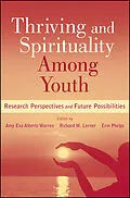 E-Book (epub) Thriving and Spirituality Among Youth von Amy Eva Alberts Warren, Richard M. Lerner, Erin Phelps