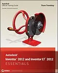E-Book (epub) Autodesk Inventor 2012 and Inventor LT 2012 Essentials von Thom Tremblay