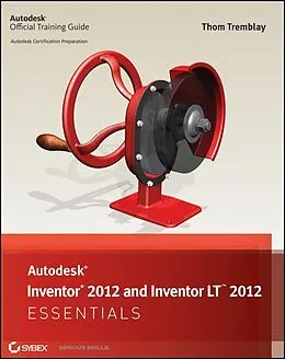 E-Book (epub) Autodesk Inventor 2012 and Inventor LT 2012 Essentials von Thom Tremblay