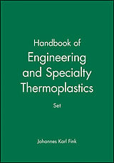 Livre Relié Handbook of Engineering and Specialty Thermoplastics, 4 Volume Set de Fink Johannes Karl, Thomas Sabu, P. M. Visakh