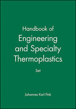 Livre Relié Handbook of Engineering and Specialty Thermoplastics, 4 Volume Set de Fink Johannes Karl, Thomas Sabu, P. M. Visakh