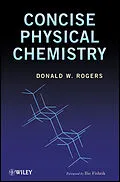 E-Book (epub) Concise Physical Chemistry von Donald W. Rogers