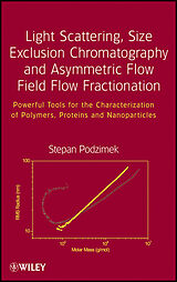E-Book (epub) Light Scattering, Size Exclusion Chromatography and Asymmetric Flow Field Flow Fractionation von Stepan Podzimek