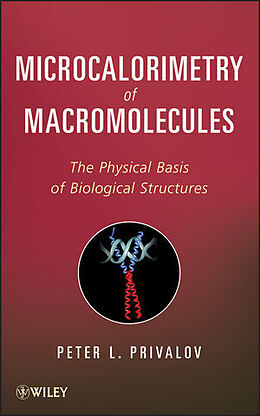 Livre Relié Microcalorimetry of Macromolecules de Peter L Privalov