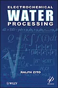 E-Book (epub) Electrochemical Water Processing von Ralph Zito