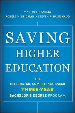 E-Book (pdf) Saving Higher Education von Martin J. Bradley, Robert H. Seidman, Steven R. Painchaud
