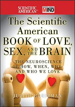 E-Book (pdf) The Scientific American Book of Love, Sex and the Brain von Judith Horstman