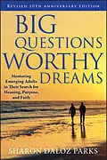 E-Book (pdf) Big Questions, Worthy Dreams von Sharon Daloz Parks