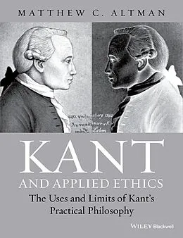 E-Book (epub) Kant and Applied Ethics von Matthew C. Altman