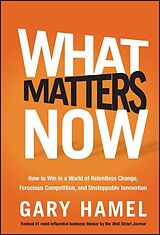 Livre Relié What Matters Now de Gary Hamel