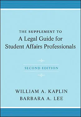 E-Book (pdf) The Supplement to A Legal Guide for Student Affairs Professionals von William A. Kaplin, Barbara A. Lee