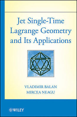 Fester Einband Jet Single-Time Lagrange Geometry and Its Applications von Vladimir Balan, Mircea Neagu