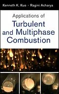 E-Book (pdf) Applications of Turbulent and Multiphase Combustion von Kenneth Kuan-yun Kuo, Ragini Acharya