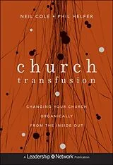 Fester Einband Church Transfusion von Neil Cole, Helfer Phil