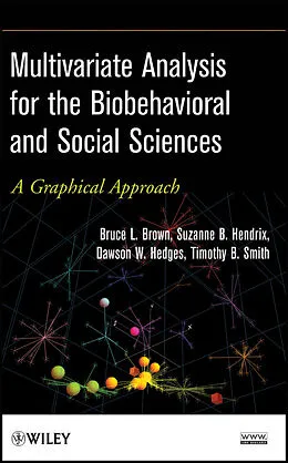 E-Book (pdf) Multivariate Analysis for the Biobehavioral and Social Sciences von Bruce L. Brown, Suzanne B. Hendrix, Dawson W. Hedges