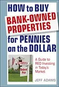 E-Book (pdf) How to Buy Bank-Owned Properties for Pennies on the Dollar von Jeff Adams