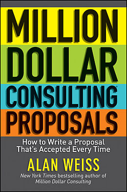 E-Book (epub) Million Dollar Consulting Proposals von Alan Weiss