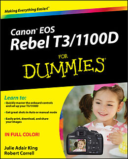 E-Book (pdf) Canon EOS Rebel T3/1100D For Dummies von Julie Adair King, Robert Correll