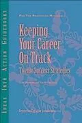 E-Book (pdf) Keeping Your Career on Track von Craig Chappelow, Jean Leslie