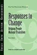 E-Book (epub) Responses to Change von Center for Creative Leadership (CCL), Kerry Bunker