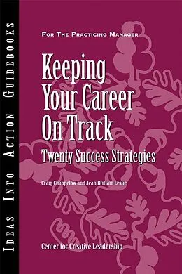 E-Book (epub) Keeping Your Career on Track von Craig Chappelow, Jean Leslie