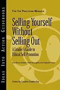 E-Book (pdf) Selling Yourself without Selling Out von Center for Creative Leadership (CCL), Gina Hernez-Broome, Cindy McLaughlin