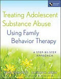 E-Book (pdf) Treating Adolescent Substance Abuse Using Family Behavior Therapy von Brad Donohue, Nathan H. Azrin