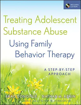 E-Book (pdf) Treating Adolescent Substance Abuse Using Family Behavior Therapy von Brad Donohue, Nathan H. Azrin
