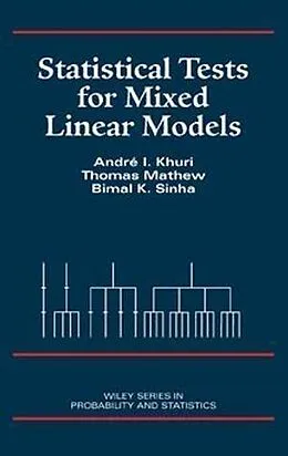 E-Book (pdf) Statistical Tests for Mixed Linear Models von Andre I. Khuri, Thomas Mathew, Bimal K. Sinha