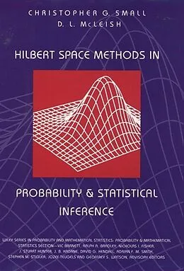 E-Book (pdf) Hilbert Space Methods in Probability and Statistical Inference von Christopher G. Small, Don L. McLeish