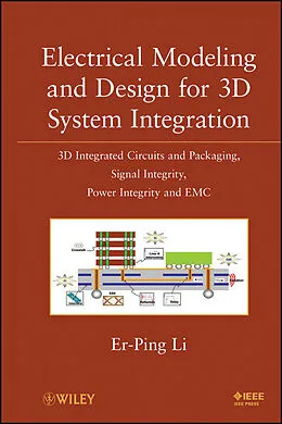 E-Book (epub) Electrical Modeling and Design for 3D System Integration von Er-Ping Li