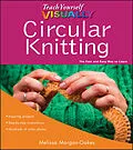 E-Book (epub) Teach Yourself VISUALLY Circular Knitting von Melissa Morgan-Oakes