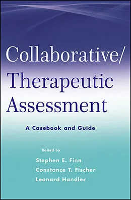E-Book (epub) Collaborative / Therapeutic Assessment von Stephen E. Finn, Constance T. Fischer, Leonard Handler