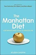 E-Book (epub) The Manhattan Diet von Eileen Daspin