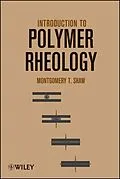 E-Book (pdf) Introduction to Polymer Rheology von Montgomery T. Shaw