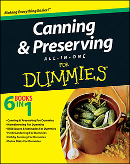 E-Book (pdf) Canning and Preserving All-in-One For Dummies von Eve Adamson, Traci Cumbay, Karan Davis Cutler