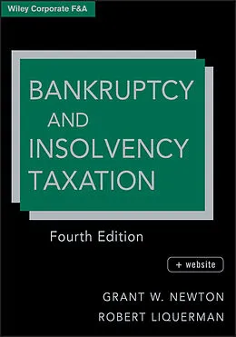 E-Book (epub) Bankruptcy and Insolvency Taxation von Grant W. Newton, Robert Liquerman